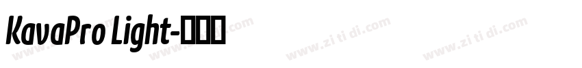 KavaPro Light字体转换 KavaPro Light字体转换